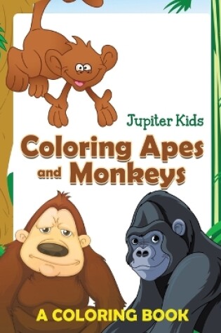 Cover of Coloring Apes and Monkeys (A Coloring Book)