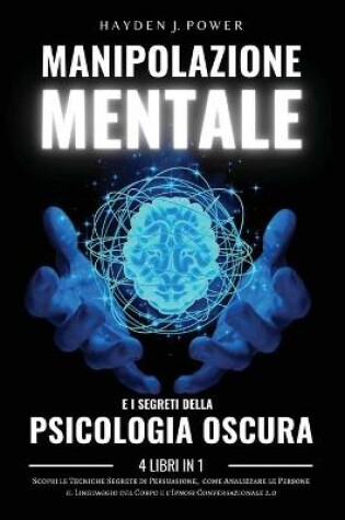 Cover of MANIPOLAZIONE MENTALE e i Segreti della PSICOLOGIA OSCURA