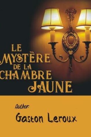 Cover of Le mystere de la chambre jauneIllustree - Mysteres classique