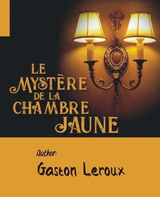 Book cover for Le mystere de la chambre jauneIllustree - Mysteres classique