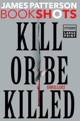 Cover of Kill or Be Killed