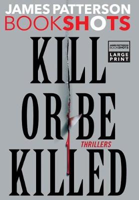 Cover of Kill or Be Killed