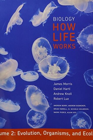 Cover of Biology: How Life Works, Volume 2
