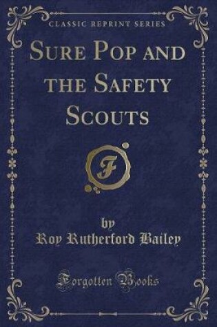 Cover of Sure Pop and the Safety Scouts (Classic Reprint)