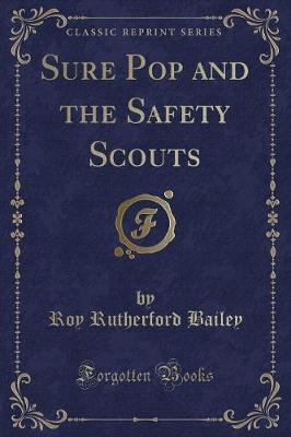 Book cover for Sure Pop and the Safety Scouts (Classic Reprint)