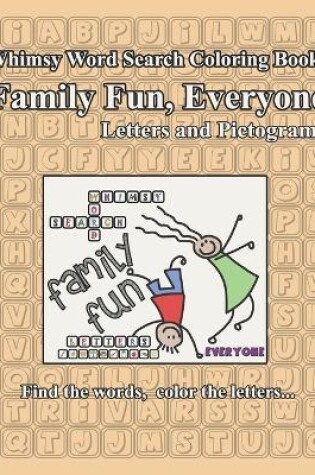 Cover of Whimsy Word Search, Family Fun, Everyone, Letters and Pictograms