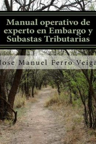 Cover of Manual operativo de experto en Embargo y Subastas Tributarias