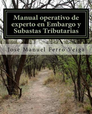 Book cover for Manual operativo de experto en Embargo y Subastas Tributarias