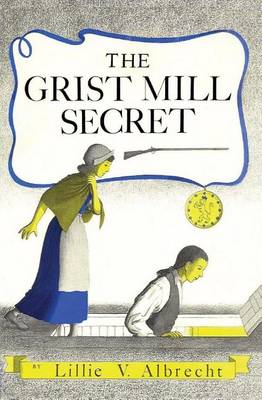Book cover for The Grist Mill Secret