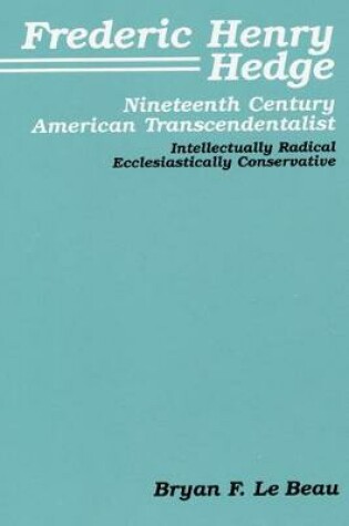 Cover of Frederic Henry Hedge, Nineteenth Century American Transcendentalist