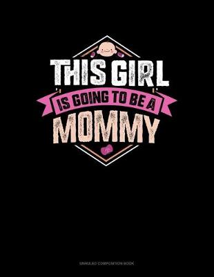 Book cover for This Girl Is Going To Be A Mommy