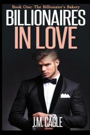 Cover of Billionaires in Love, Book One