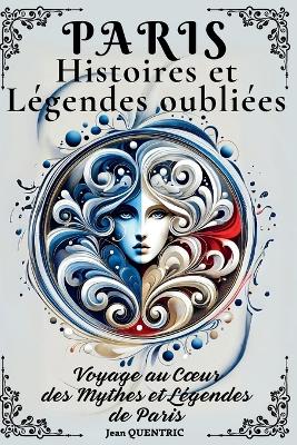 Book cover for PARIS - Histoires et légendes oubliées