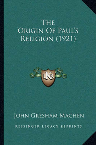 Cover of The Origin of Paul's Religion (1921)