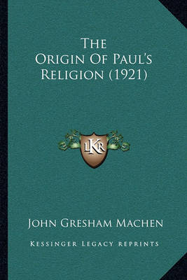 Book cover for The Origin of Paul's Religion (1921)