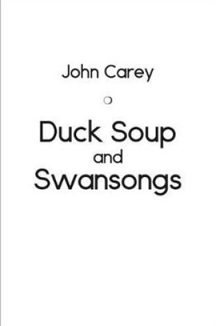 Cover of Duck Soup and Swansongs