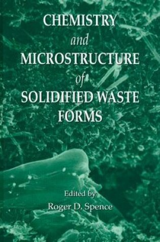 Cover of Chemistry and Microstructure of Solidified Waste Forms