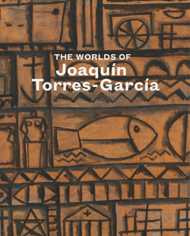 Book cover for The Worlds of Joaquín Torres-García