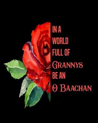 Cover of In A World Full Of Grannys Be An O Baachan