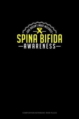 Cover of God Doesn't Make Mistakes - Spina Bifida Awareness