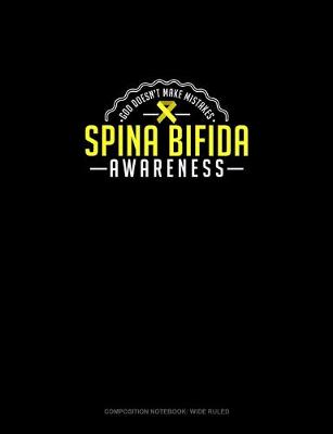 Cover of God Doesn't Make Mistakes - Spina Bifida Awareness