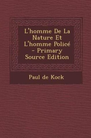 Cover of L'Homme de La Nature Et L'Homme Police