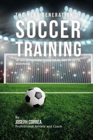 Cover of The Next Generation of Soccer Training