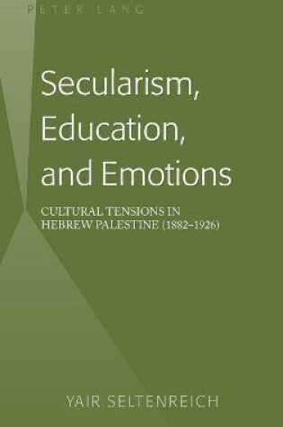 Cover of Secularism, Education, and Emotions