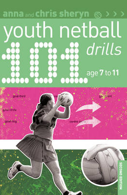Book cover for 101 Youth Netball Drills Age 7-11