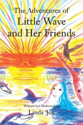 Cover of The Adventures of Little Wave and Her Friends
