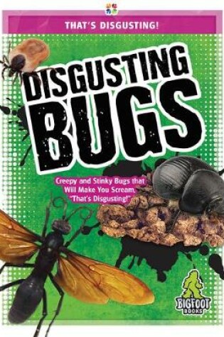 Cover of Disgusting Bugs