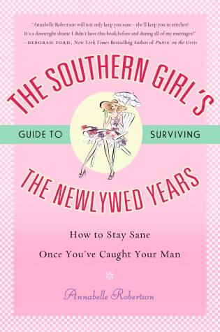 Cover of The Southern Girl's Guide to Surviving the Newlywed Years