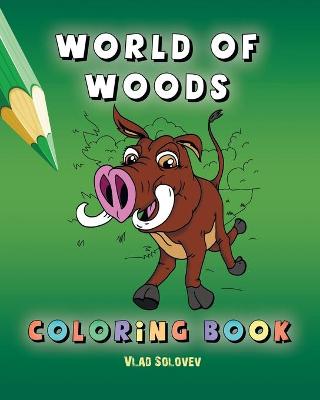 Book cover for World of Woods Coloring Book