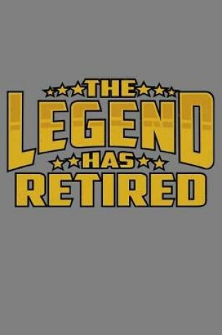 Cover of The Legend Has Retired