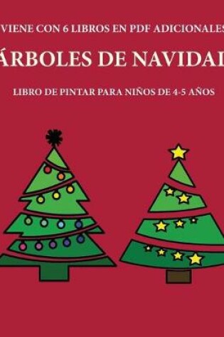 Cover of Libro de pintar para ninos de 4-5 anos (Arboles de Navidad)