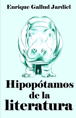 Book cover for Hipopótamos de la literatura