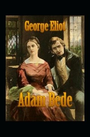 Cover of Adam Bede Illustrated Edition