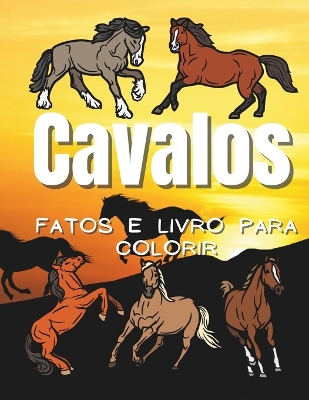 Book cover for Fatos Cavalos & Livro para Colorir