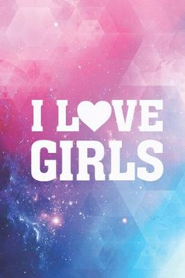 Book cover for I Heart Love Girls - Journal