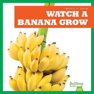 Book cover for Watch a Banana Grow