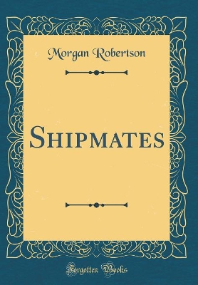 Book cover for Shipmates (Classic Reprint)