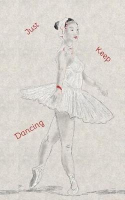 Book cover for Just Keep Dancing