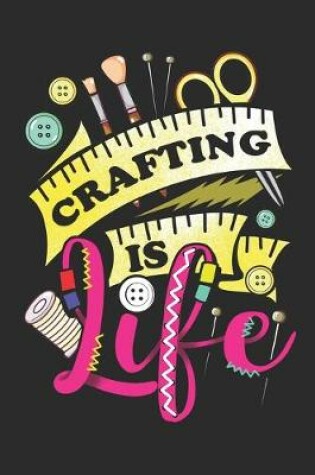 Cover of Crafting is Life