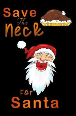 Cover of save neck for santa