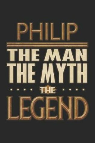 Cover of Philip The Man The Myth The Legend