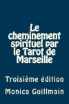 Book cover for Le cheminement spirituel par le Tarot de Marseille