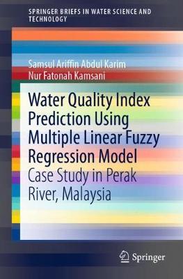 Book cover for Water Quality Index Prediction Using Multiple Linear Fuzzy Regression Model