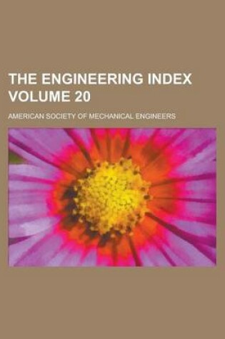 Cover of The Engineering Index Volume 20