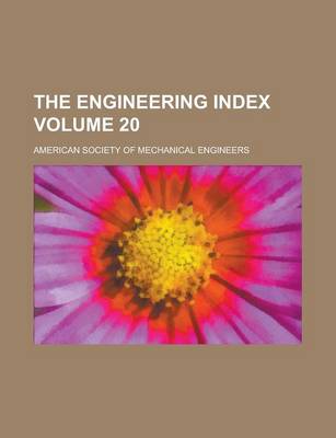 Book cover for The Engineering Index Volume 20