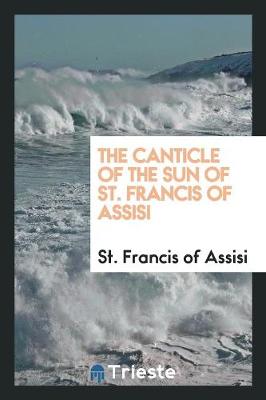 Book cover for The Canticle of the Sun of St. Francis of Assisi